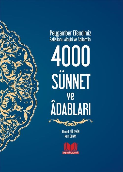 Peygamber Efendimiz (s.a.s.)'in 4000 Sünnet ve Adabları (Ciltli) 