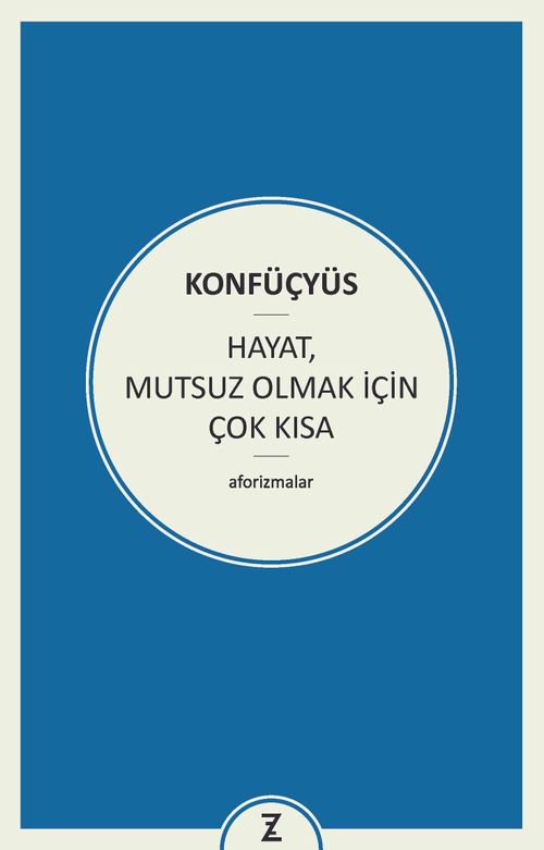 Hayat, Mutsuz Olmak İçin Çok Kısa