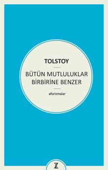 Bütün Mutluluklar Birbirine Benzer