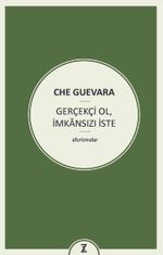 Gerçekçi Ol, İmkansızı İste
