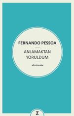 Anlamaktan Yoruldum
