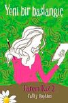 Yeni Bir Başlangı&ccedil; Tar&ccedil;ın Kız-2