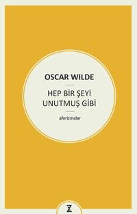 Hep Bir Şeyi Unutmuş Gibi