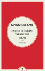 En Çok Kendisine Yabancıdır İnsan
