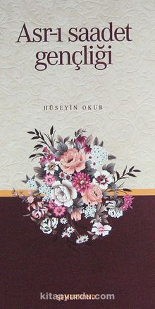 Asr-ı Saadet Gençliği - Hüseyin Okur