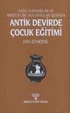 Antik Devirde &Ccedil;ocuk Eğitimi