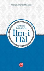 Güncel Konularla İlm-i Hal