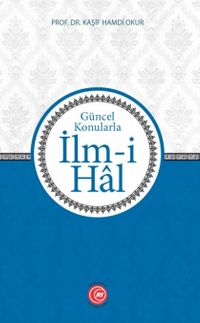 Güncel Konularla İlm-i Hal
