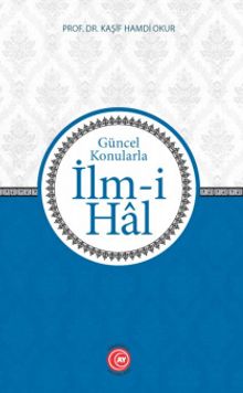 Güncel Konularla İlm-i Hal