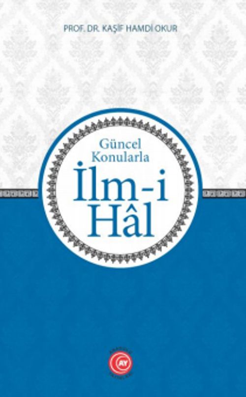 Güncel Konularla İlm-i Hal