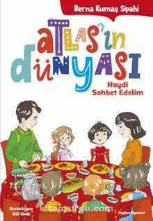 Atlasın Dünyası 4 / Haydi Sohbet Edelim - Berna Kumaş Sipahi