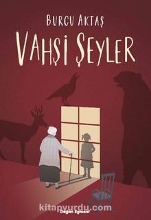 Vahşi Şeyler - Burcu Aktaş
