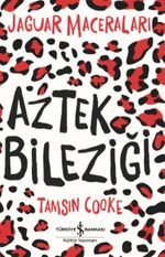 Aztek Bileziği & Jaguar Maceraları