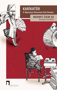 Karikatür & II. Meşrutiyet Döneminin Ünlü Simaları