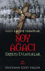 Soy Ağacı & Ermeni Evlatlıklar Gizli Kalmış Yaşamlar