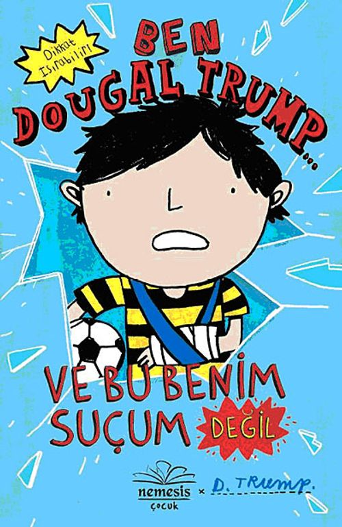Ben Dougal Trump ve Bu Benim Suçum Değil
