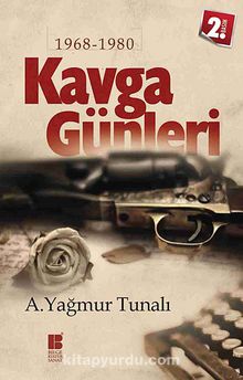 Kavga Günleri 1968-1980 - A. Yağmur Tunalı