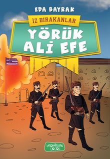 Yörük Ali Efe / İz Bırakanlar