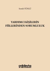 Yardımcı Kişilerin Fiillerinden Sorumluluk