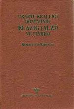 Urartu Krallığı Döneminde Elazığ (Alzi) ve Çevresi (Ciltli)