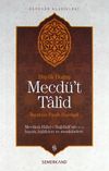 Mecd&uuml;'t Talid & Mevlana Halid-i Bağdadi'nin Hayatı, Halifeleri ve Menkıbeler B&uuml;y&uuml;k Doğuş
