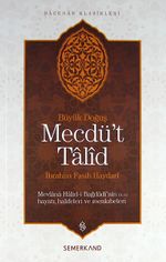 Mecdü't Talid & Mevlana Halid-i Bağdadi'nin Hayatı, Halifeleri ve Menkıbeler Büyük Doğuş