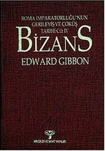 Bizans -I & Roma İmparatorluğunun Gerileyiş ve Çöküş Tarihi (Cilt IV) - Ciltli