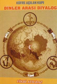 Küfürle Açılan Kapı Dinler Arası Diyalog