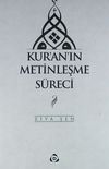 Kur'an'ın Metinleşme S&uuml;reci