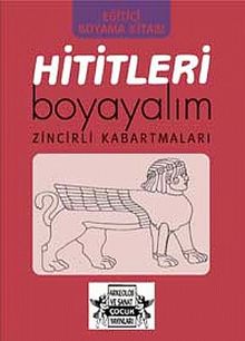 Hititleri Boyayalım & Zincirli Kabartmaları