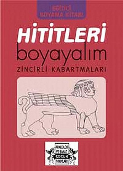 Hititleri Boyayalım & Zincirli Kabartmaları