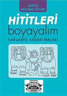 Hititleri Boyayalım & Kargamış Kabartmaları
