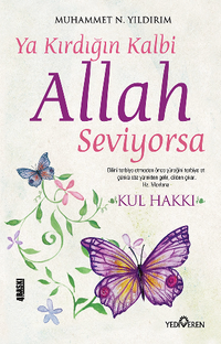 Ya Kırdığın Kalbi Allah Seviyorsa