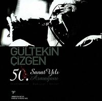 Gültekin Çizgen 50. Sanat Yılı Armağanı
