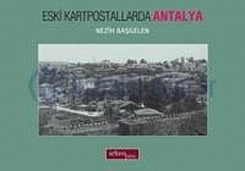 Eski Kartpostallarda Antalya