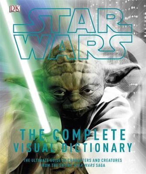 Star Wars - The Complete Visual Dictionary
