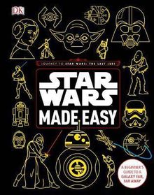 Star Wars -  Made Easy : A Beginner's Guide to a Galaxy Far, Far Away