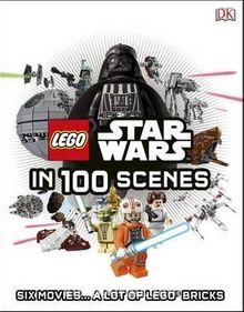Lego Star Wars in 100 Scenes: Six Movies.. A Lot of Lego Bricks