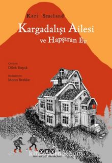 Kargadalışı Ailesi ve Hapşıran Ev - Kari Smeland