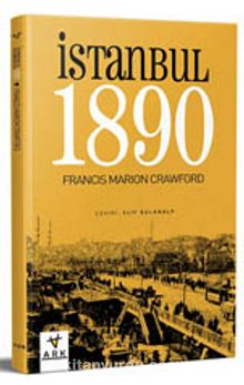 İstanbul 1890 - Francis Marion Crawford