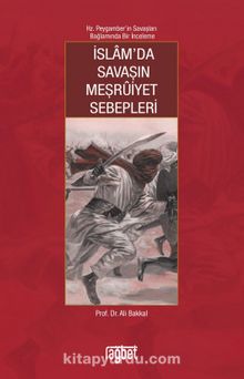 İslam’da Savaşın Meşruiyet Sebepleri - Prof. Dr. Ali Bakkal