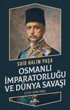 Osmanlı İmparatorluğu ve D&uuml;nya Savaşı