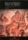 Efsuncu Orpheus & Orpheus, The Magician