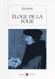 Éloge De La Folie - Desiderius Erasmus
