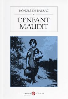 L’enfant Maudit - Honore de Balzac
