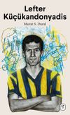 Lefter K&uuml;&ccedil;&uuml;kandonyadis: Efsaneler &Ouml;lmez