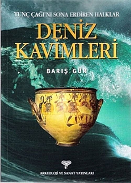 Deniz Kavimleri & Tunç Çağı'nı Sona Erdiren Halklar