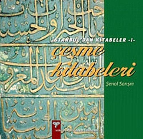 Çeşme Kitabeleri & İstanbul'dan Kitabeler-1