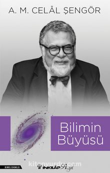 Bilimin Büyüsü - A. M. Celal Şengör