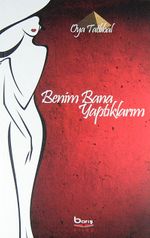 Benim Bana Yaptıklarım